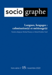 Le Sociographe, Hors-série n° 15 - Novembre 2022 - Langues, langages : colonisation(s) et métissage(s)