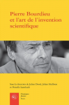 Pierre Bourdieu et l'art de l'invention scientifique