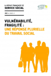 La revue française de service social, n° 282 - Septembre 2021 - Vulnérabilité, fragilité : une réponse plurielle du travail social