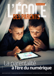 La parentalité à l'ère du numérique (Dossier)