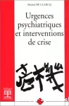 Urgences psychiatriques et interventions de crise.