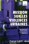 Mission sur les violences urbaines.