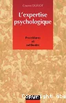 L'expertise psychologique : procédures et méthodes.