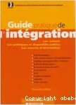 Guide pratique de l'intégration : les acteurs, les politiques et dispositifs publics, les sources d'information.