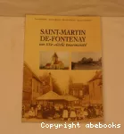 Saint-Martin-de-Fontenay un XXème siècle tourmenté.