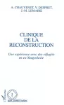 Clinique de la reconstruction : une expérience avec des réfugiés en ex-Yougoslavie.