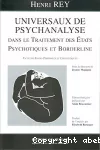 Universaux de psychanalyse dans le traitement des Etats psychotiques et Borderline : facteurs spatio-temporels et linguistiques.