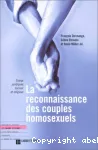 La reconnaissance des couples homosexuels : enjeux juridiques, sociaux et religieux.