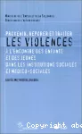 Prévenir, repérer et traiter les violences à l'encontre des enfants et des jeunes dans les institutions sociales et médico-sociales : guide méthodologique.