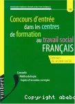 Concours d'entrée dans les centres de formation au travail social : Français. Concours du secteur social.