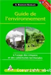 Guide de l'environnement à l'usage des citoyens et des collectivités territoriales.