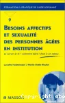 Besoins affectifs et sexualité des personnes âgées en institution : le savoir et le 