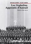 Les Orphelins-Apprentis d'Auteuil : histoire d'une oeuvre.