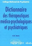 Dictionnaire des thérapeutiques médico-psychologiques et psychiatriques.