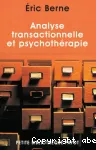 Analyse transactionnelle et psychothérapie.