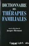 Dictionnaire des thérapies familiales.