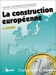 La construction européenne. Etapes et enjeux.