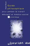 Guide philosophique pour penser le travail éducatif et médico-social. Tome 1 : la loi de l'échange.