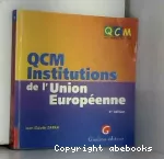 QCM Institutions de l'union européeenne.
