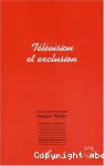 Télévision et exclusion.