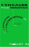 S'engager pour innover : les associations dans l'action sociale.