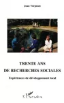 Trente ans de recherches sociales : expériences de développement local.