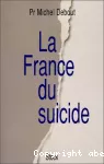 La France du suicide.