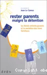 Rester parents malgré la détention : les Relais enfants-parents et le maintien des liens familiaux.