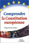 Comprendre la Constitution européenne.