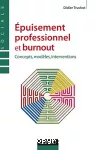 Epuisement professionnel et burnout : concepts, modèles, interventions.