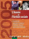 L'année de l'Action sociale 2005 : l'analyse des principales tendances, le premier annuaire professionnel nominatif.