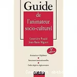 Guide de l'animateur socio-culturel.