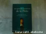 Les grandes questions de la Philo : Anthologie de textes de l' Antiquité à nos jours.