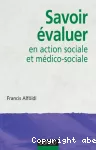 Savoir évaluer en action sociale et médico-sociale.