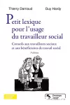 Petit lexique pour l'usage du travailleur social : conseils aux travailleurs sociaux et aux bénéficiaires du travail social.