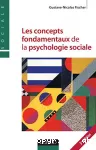 Les concepts fondamentaux de la psychologie sociale.