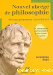 Nouvel abrégé de philosophie : nouveaux programmes, séries ES et S.