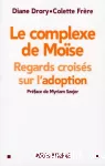 Le complexe de Moïse : regards croisés sur l'adoption.
