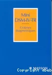 Mini DSM-IV-TR : critères diagnostiques.