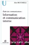 Etude des communications : Information et communication interne.