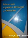 Prise en soin du patient Alzheimer en institution.