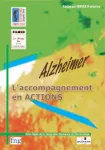 Alzheimer, l'accompagnement en actions