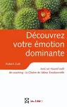Découvrez votre émotion dominante avec un nouvel outil de coaching : la Chaîne de Valeur Emotionnelle.