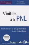 S'initier à la PNL : les bases de la programmation linguistique.