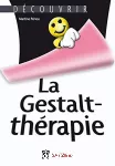 La Gestalt-Thérapie.