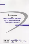 Le rapport de l'Observatoire national de la pauvreté et de l'exclusion sociale 2007-2008.