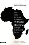 Petit précis de remise à niveau sur l'histoire africaine à l'usage du président Sarkozy.