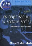 Les organisations du secteur social : approche psychosociologique.