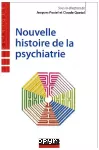 Nouvelle histoire de la psychiatrie.