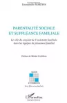 Parentalité sociale et suppléance familiale : le rôle du conjoint de l'assistante familiale dans les équipes de placement familial.